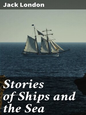 cover image of Stories of Ships and the Sea